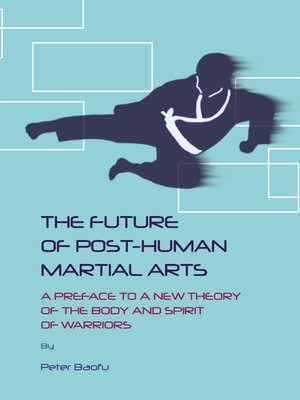 cover image of The Future of Post-Human Martial Arts